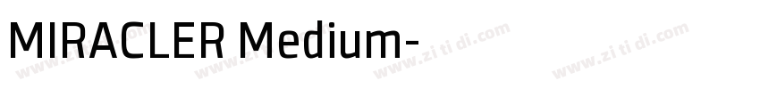 MIRACLER Medium字体转换 MIRACLER Medium字体转换